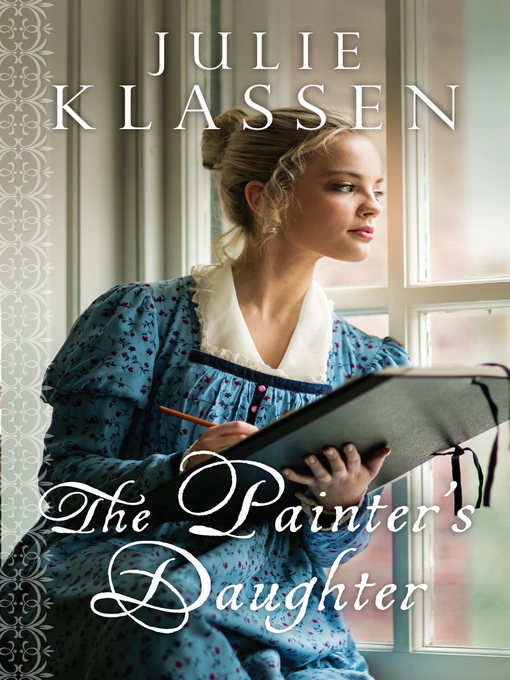 Title details for The Painter's Daughter by Julie Klassen - Wait list